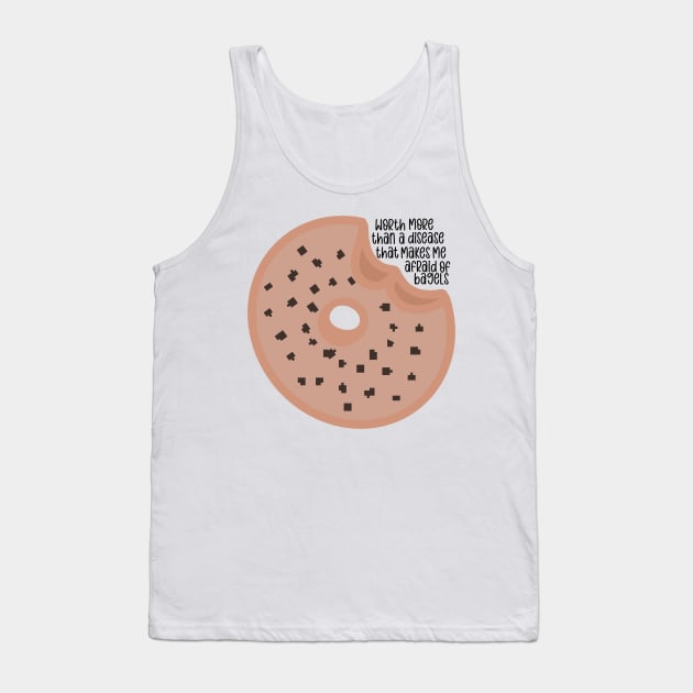 Worth More Than a Disease That Makes Me Afraid of Bagels Tank Top by GrellenDraws